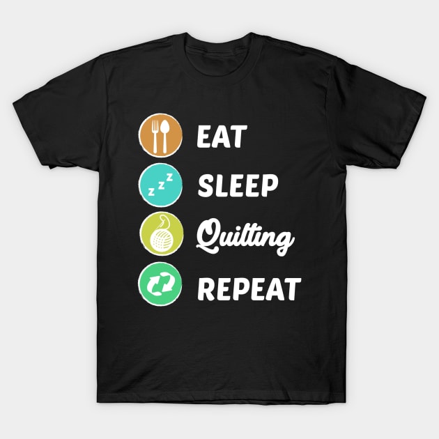 Eat Sleep Quilting Repeat T-Shirt by TheBestHumorApparel